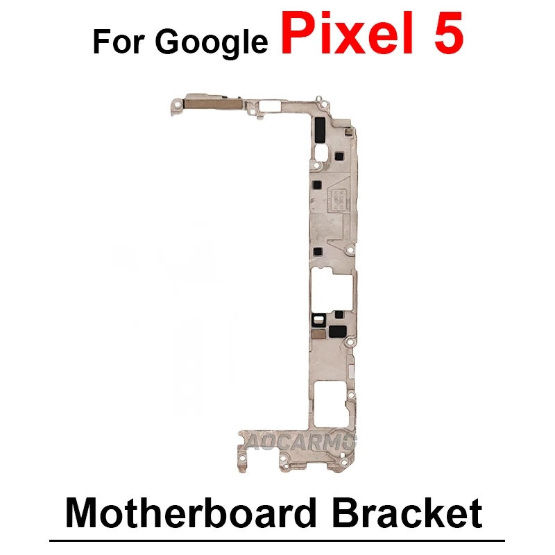 For Google Pixel 4A 4G 5G 5A 5 6A 6 7 Pro 7Pro Motherboard Cover Stand Frame Fixing Bracket Replacement Parts