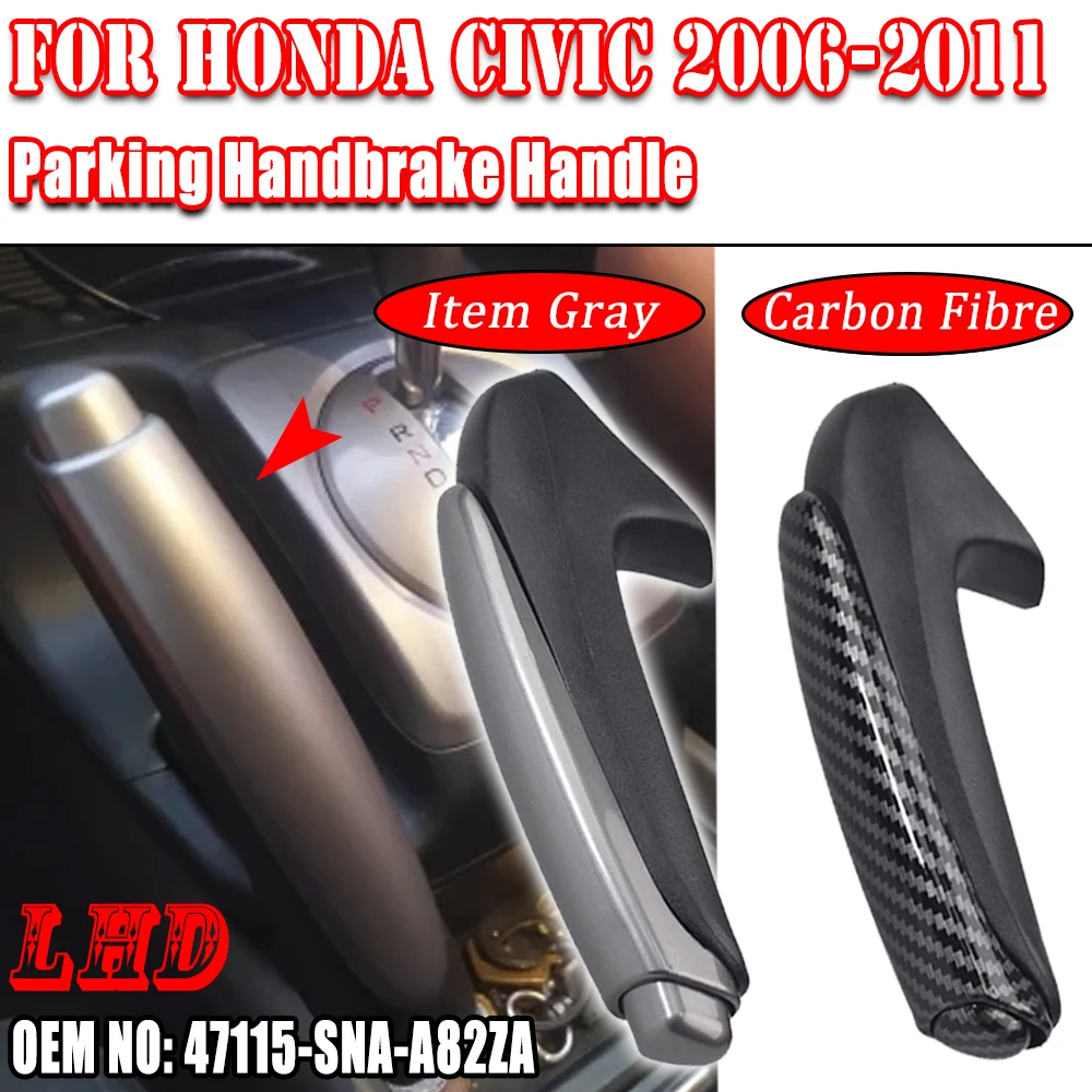 Brake Handle Gear Shift Knob Left Hand Drive Parking Handbrake For Honda Civic 2006 2007 2008 2009 2010 2011 54130-SNA-A81