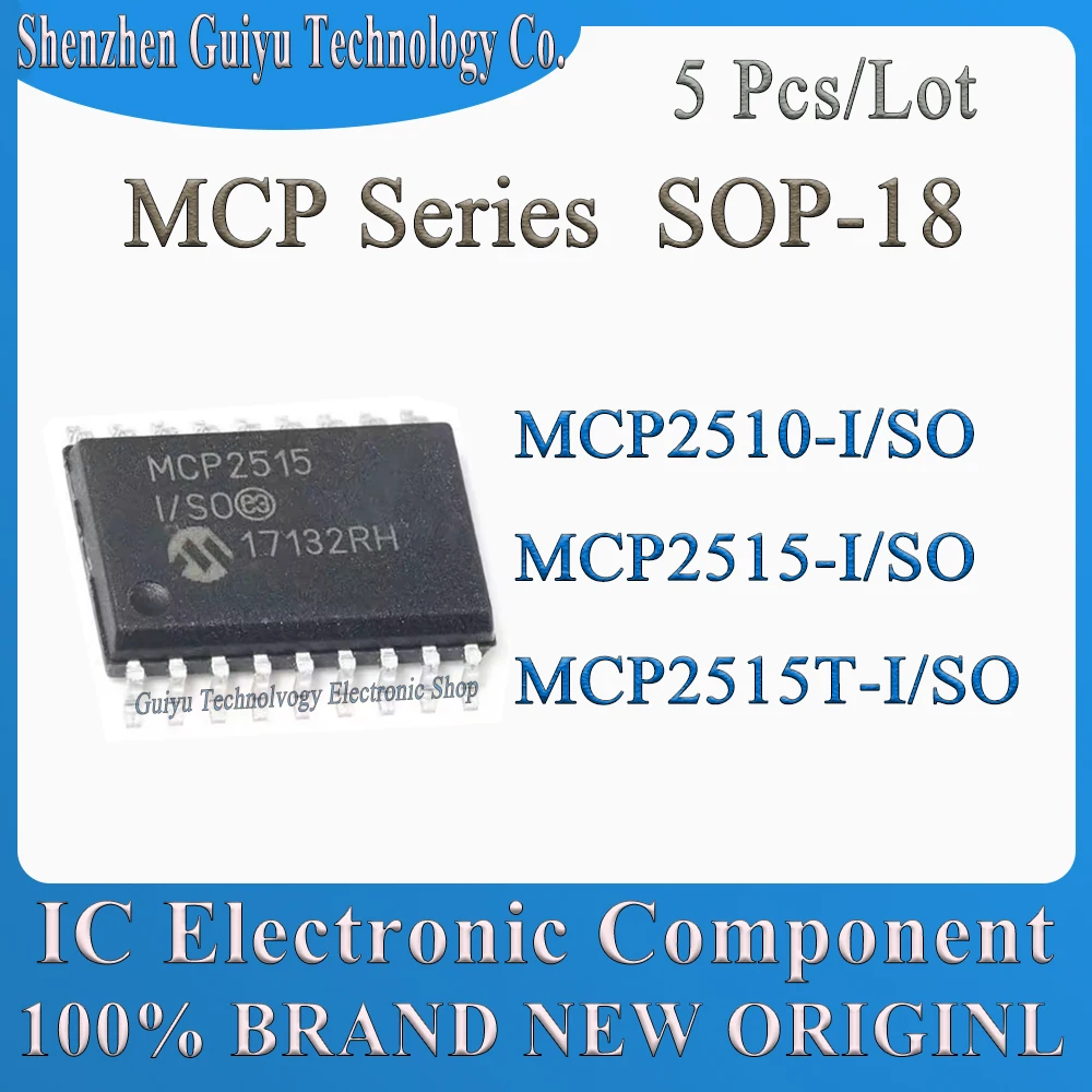 5 Pcs/Lot MCP2510-I/SO MCP2515-I MCP2515T-I MCP2510 MCP2515 MCP2515T MCP SOP-18 IC Chip