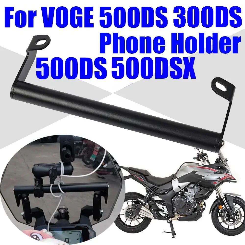 Motorcycle Mobile Phone Holder Stand Support GPS Navigation Bracket For VOGE 500DS 500DSX 300DS DSX 500 DSX 300 DS Accessories