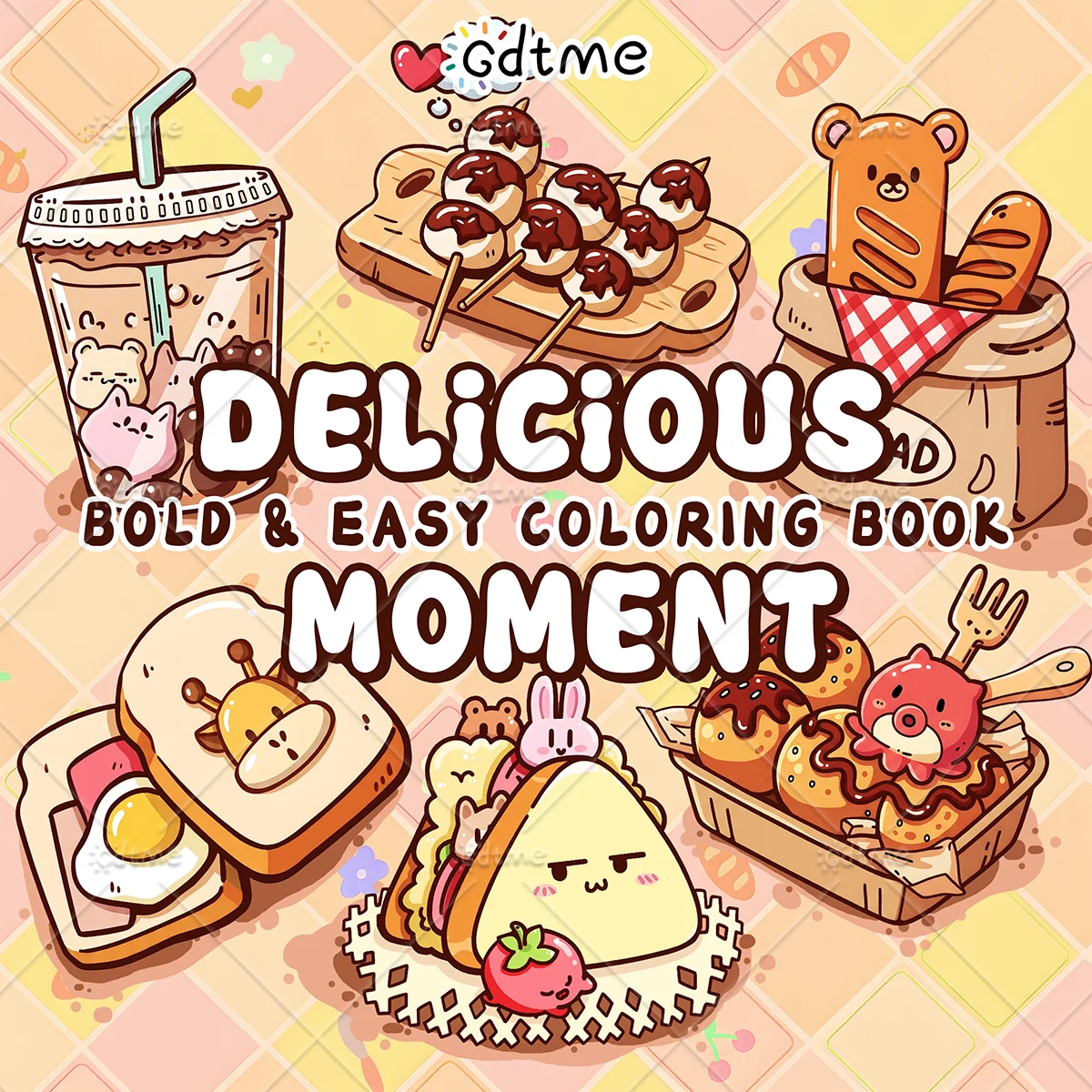 Delicious Moment Bold & Easy Coloring Book for Adults, Cute Kawaii Food Takoyaki Bubble Tea Toast Stress Relief Drawing Art Gift