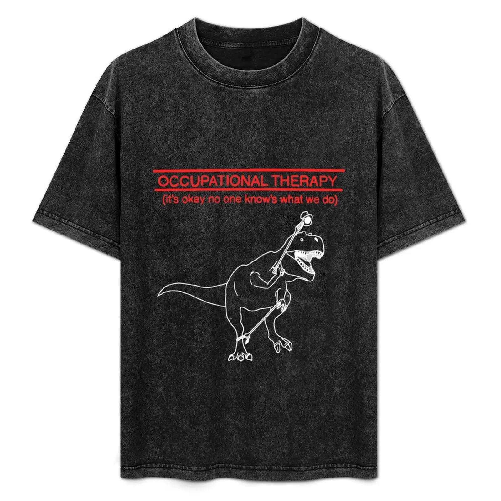 

Occupational Therapy (Black background) T-Shirt custom shirt Short sleeve tee sublime shirts men