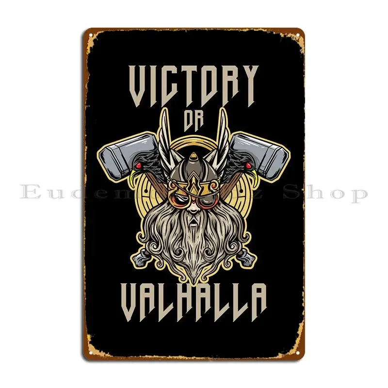 Victory Or Valhalla Metal Plaque Poster Designer Create Cave Painting Cave Tin Sign PosterWall Decoration