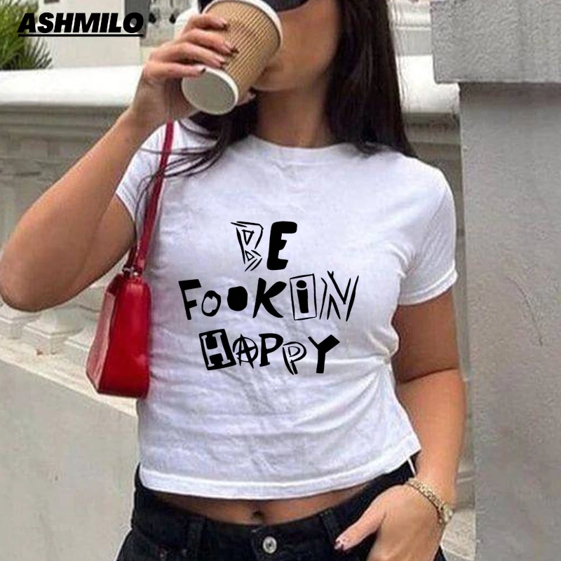 2000s Kawaii Clothes Be Fookin Happy Letter  Prints Women Cropped Tops Cropped Navel Women Crop Tops Fashion T-Shirt