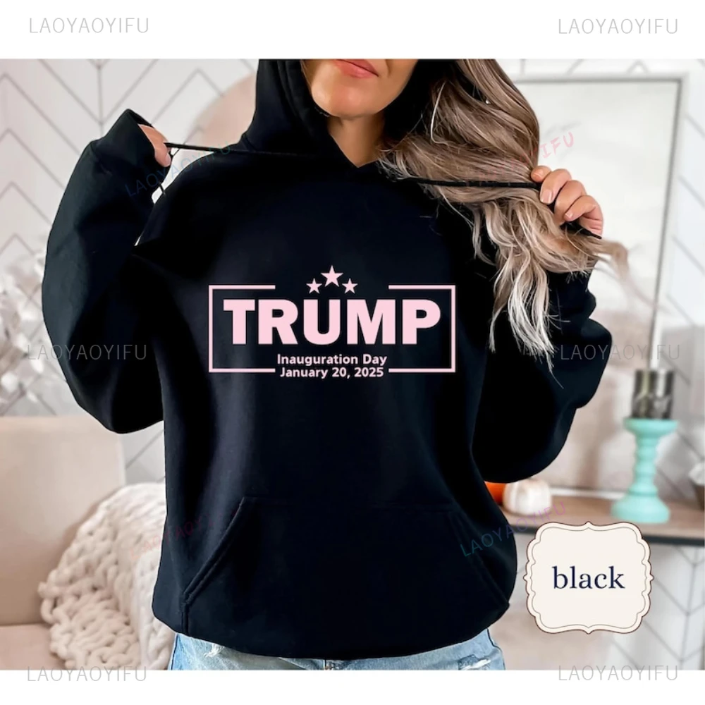 Trump Inauguration Hoodie January 20 2025 Trump Is My President Woman Man Sweatshirt I Love Trump Republican MAGA Long Sleeve