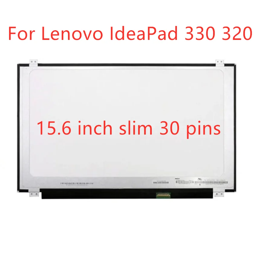 

For Lenovo IdeaPad 330 320 Laptop Lcd Screen Panel N156BGA-EA2 Compatible Display 15 6 Slim 30 Pin EDP 1366*768