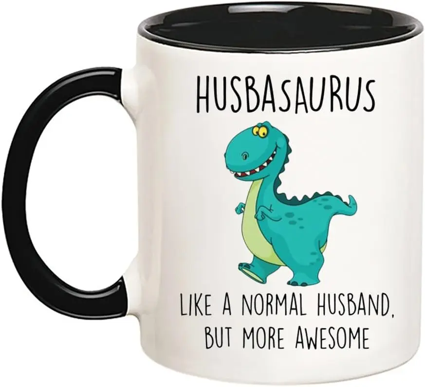 Funny Husbasaurus Mug, Husband Dinosaur Mug, Greeting Birthday Holidays Mug from Wife Girlfriend, 11 Oz Novelty Coffee Mug/Cup,