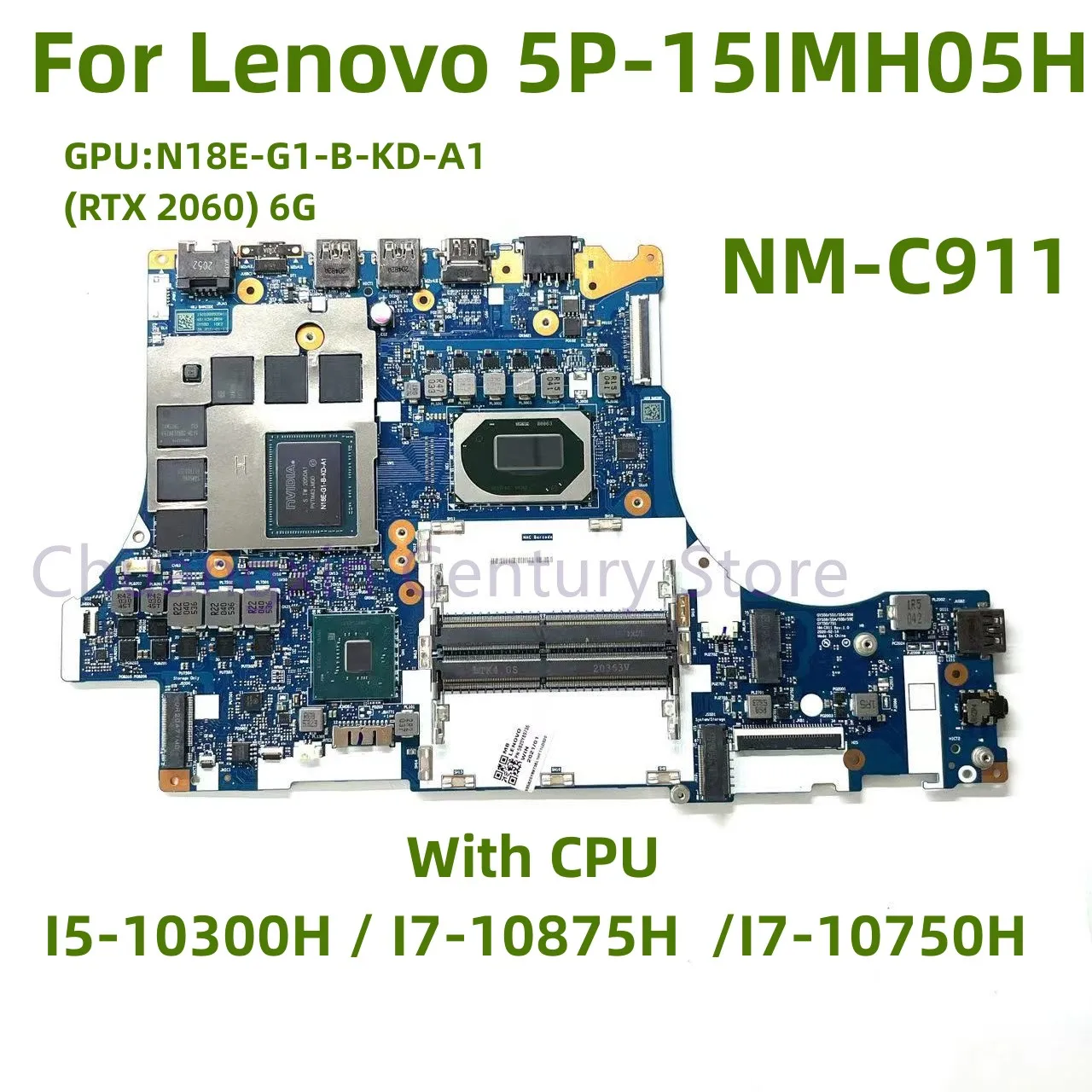 

NM-C911 For Lenovo 5P-15IMH05H Laptop Motherboard CPU: I5-10300H / I7-10750H/10875H RTX1660TI/2060 100% Test OK Before Delivery