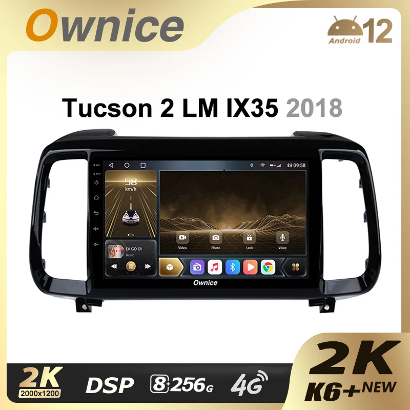 Ownice K6+ 2K for Hyundai Tucson 2 LM IX35 2018 8G+256G Car Radio Android 12 BT 5.0 Support Atmosphere Lamp 360 4G LTE 2000*1200