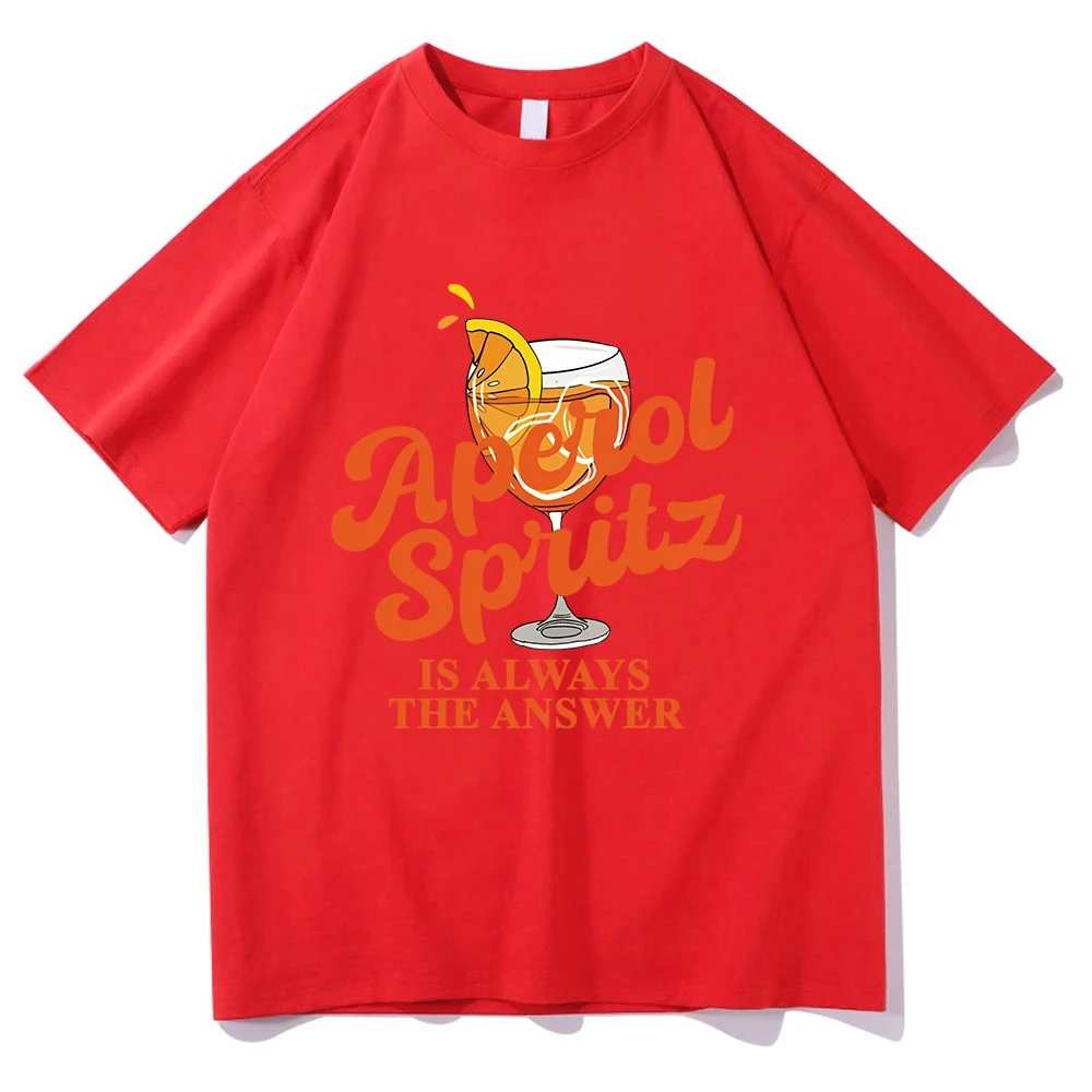 Aperol Spritz Is Always The Answer Tshirt 2024 Zabawna odzież Unisex Vintage Bawełniane topy Streetwear O-neck Dostawa fabryczna