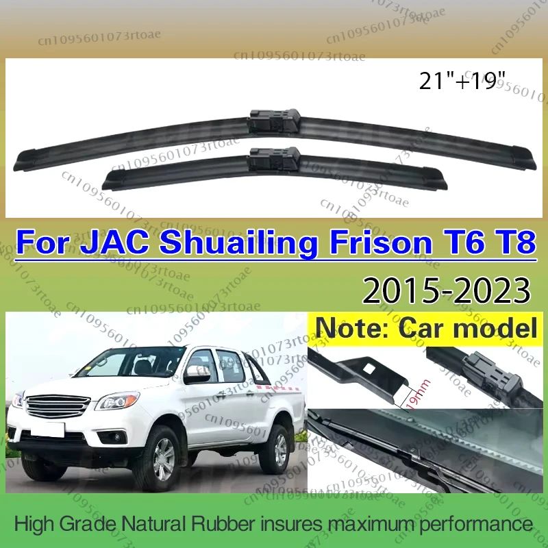 

For JAC Shuailing Frison T6 T8 2015 - 2023 Wiper Front Wiper Blades Windshield Windscreen Window Brushes 21"+19" Car Accessories