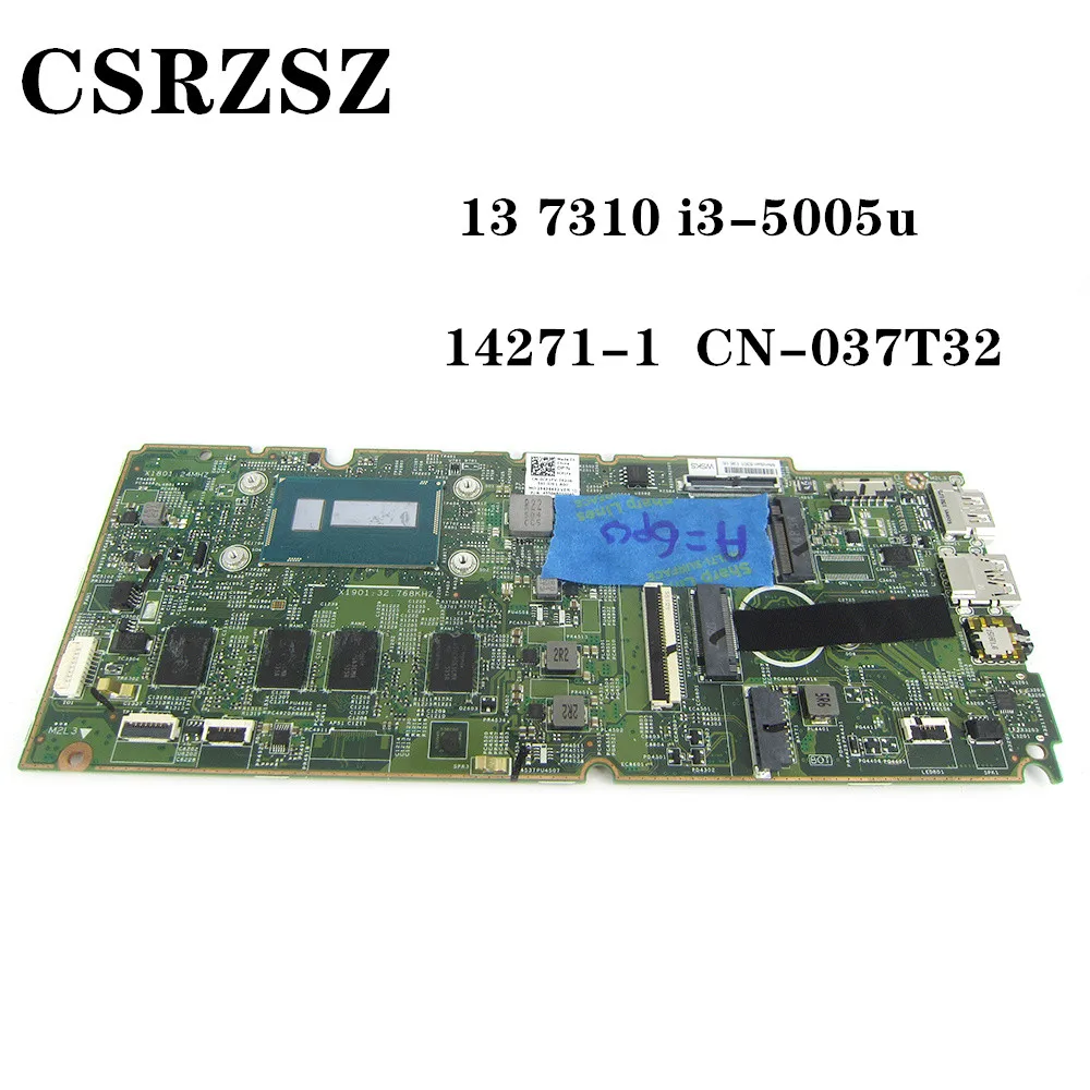 

CN-037T32 037T32 37T32 Mainboard For Dell Latitude 13 7310 Laptop motherboard i3-5005u CPU 14271-1 Test work perfect