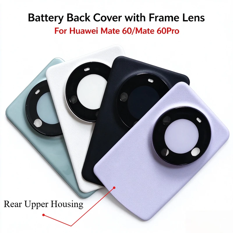 For Huawei Mate 60 60Pro Battery Cover Rear Upper Housing Back Case (Upper shell) With Camera Frame Lens Replacement Parts
