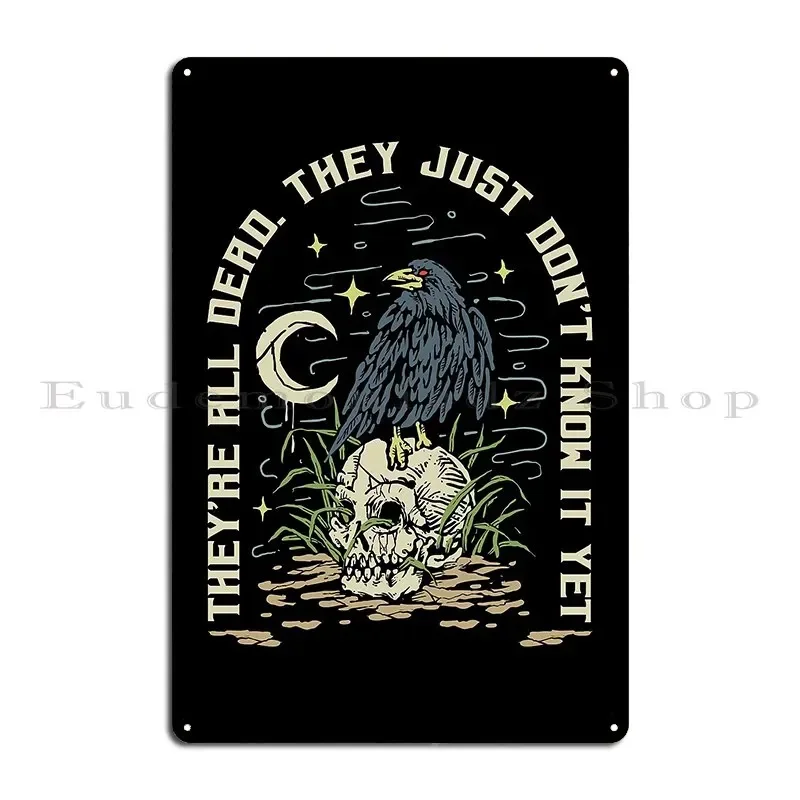 Already Dead Metal Plaque Poster Classic Home Designer Club Bar Wall Decor Tin Sign Poster