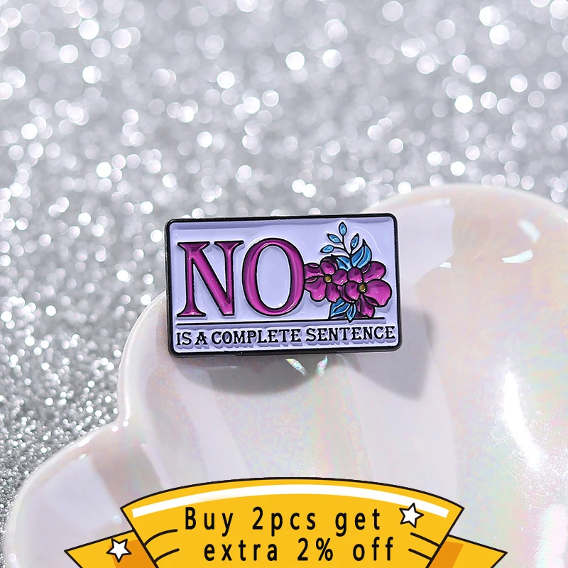 No Is A Complete Sentence Enamel Pin Quotes Of Feminism Learn To Say No Anti Patriarchy Metal Brooch Lapel Badge Jewelry Gift ﻿