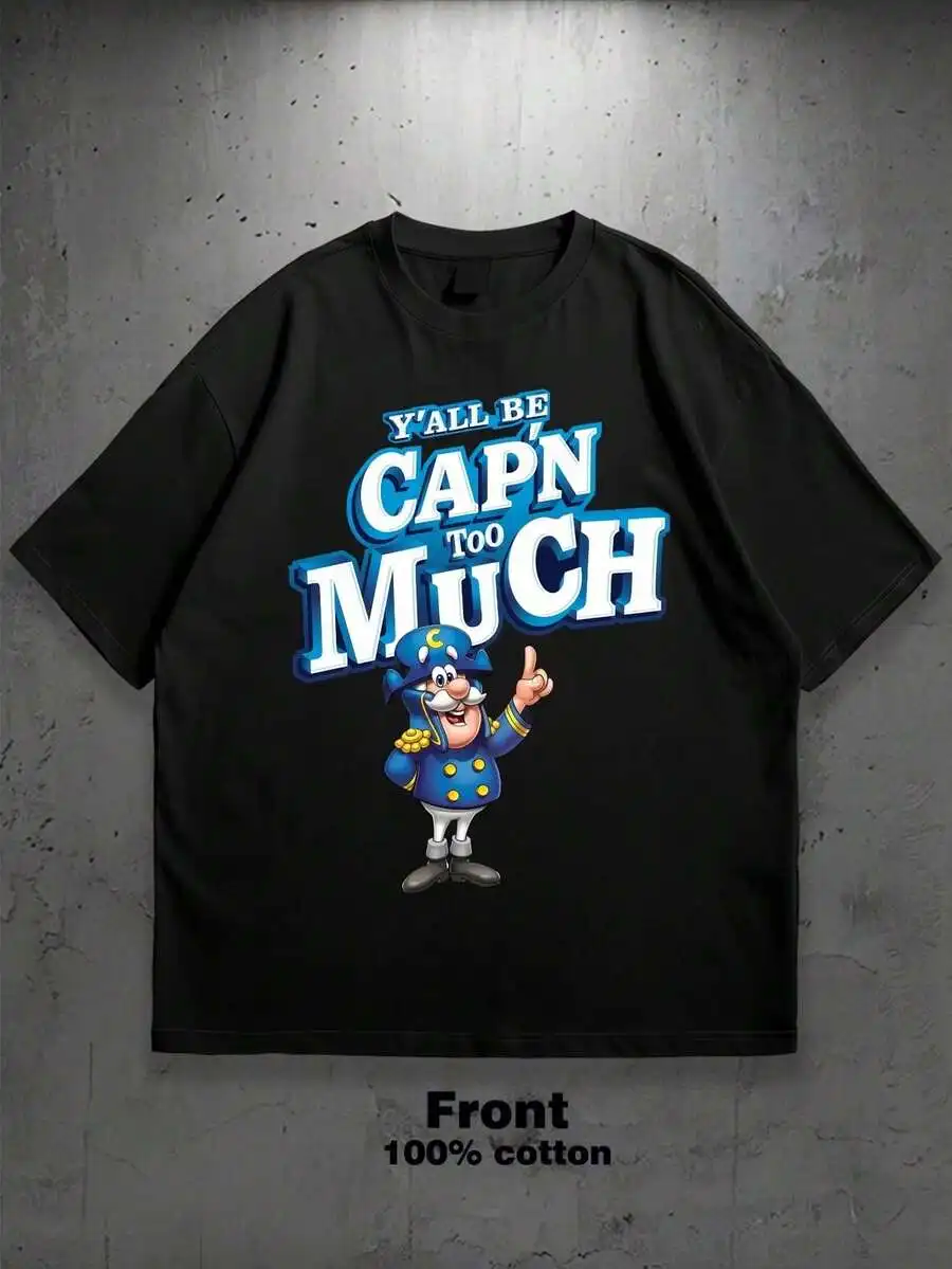 Men's Basic Graphic T-Shirt |   Y'all Be Cap'n Too Much Design |   100% Cotton  Gift For Him |   Unisex Crew Neck Tee Men's Fun Cartoon Print T-Shirt.