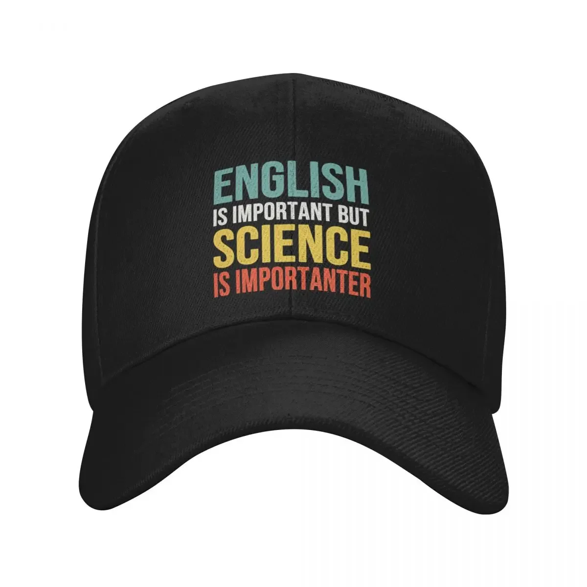 English is important but Science is importanter Baseball Cap Golf Hat custom Hat Luxury Cap Women's Hats Men's