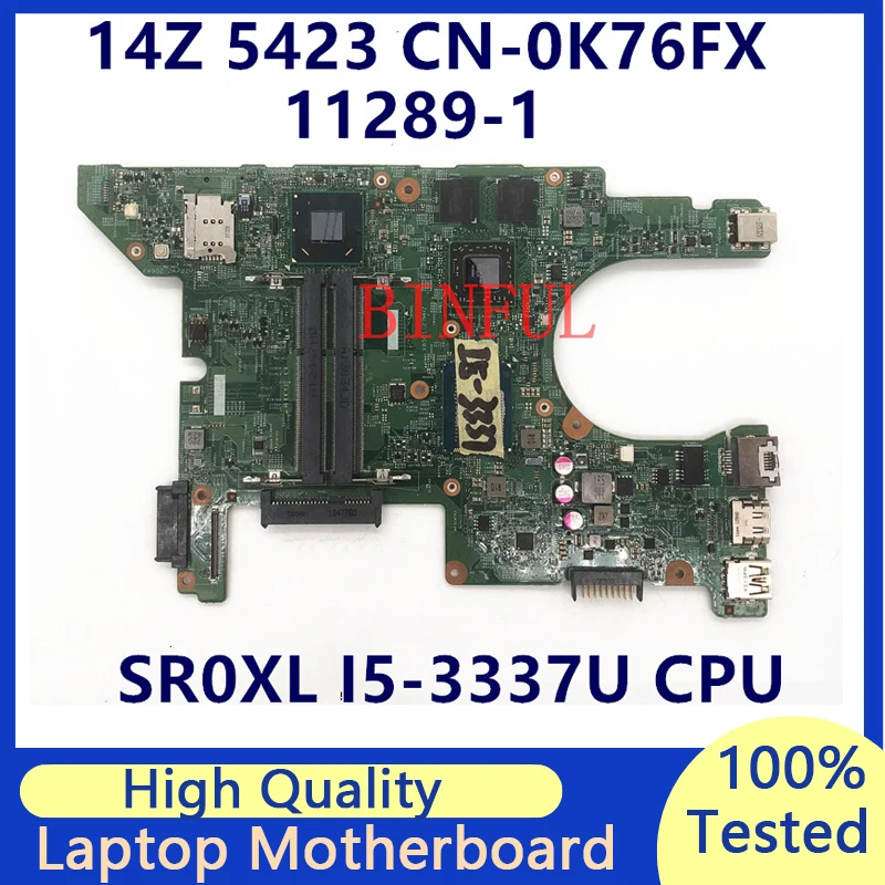 

CN-0K76FX 0K76FX K76FX Mainboard For DELL 5423 Laptop Motherboard W/ SR0XL I5-3337U CPU 11289-1 216-0833018 100% Full Tested OK