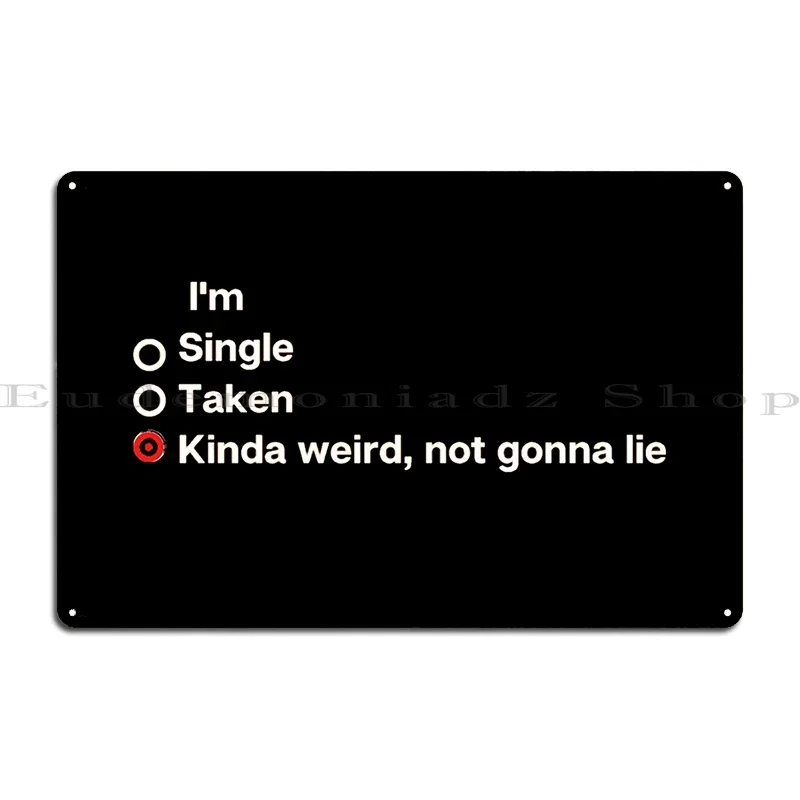 Kinda Weird Metal Sign Retro Create Living Room Kitchen Design Tin Sign Poster