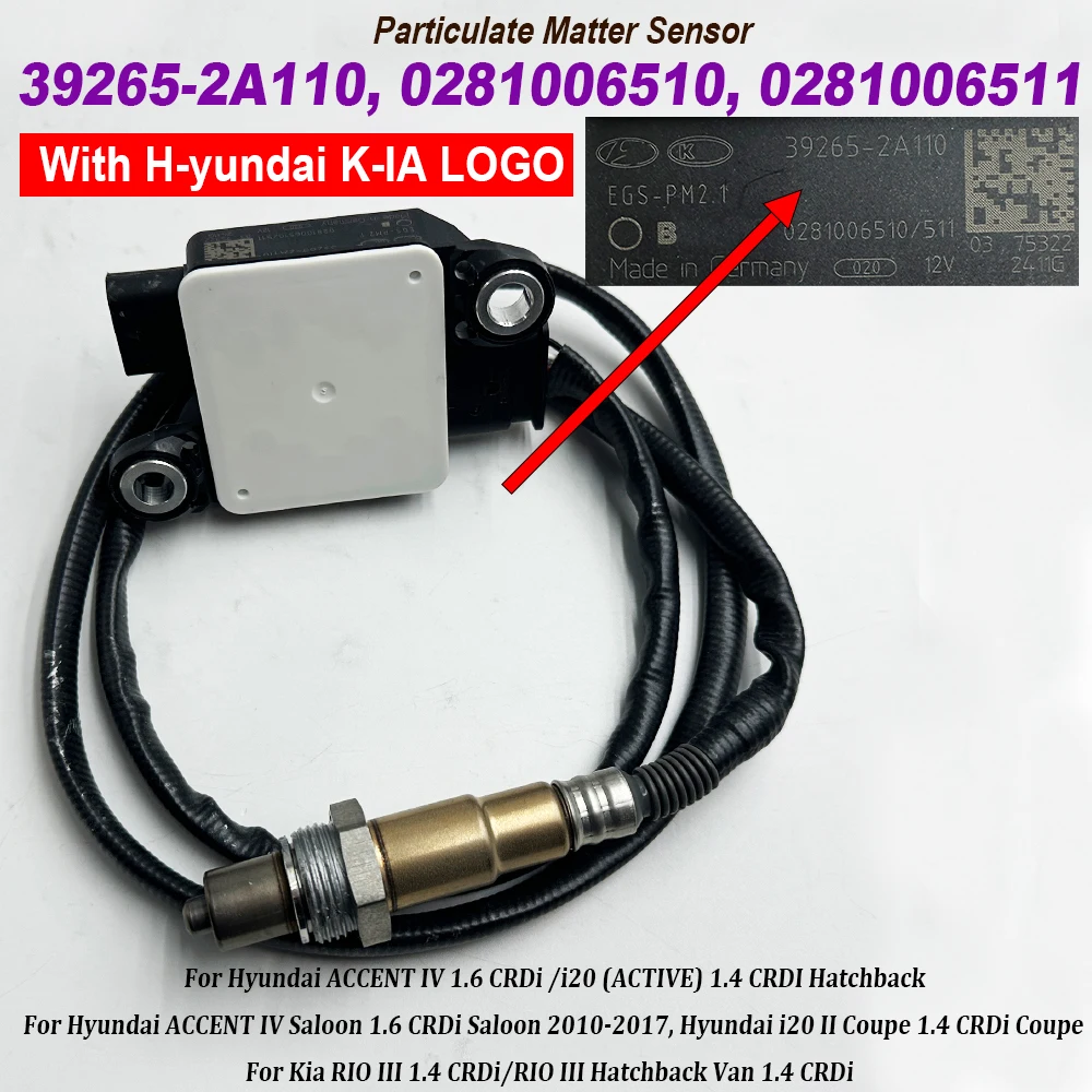 PM Diesel Exhaust Particulate Matter Sensor 39265-2A110 0281006511 0281006510 392652A110 For Hyundai ACCENT IV i20 II Diesel