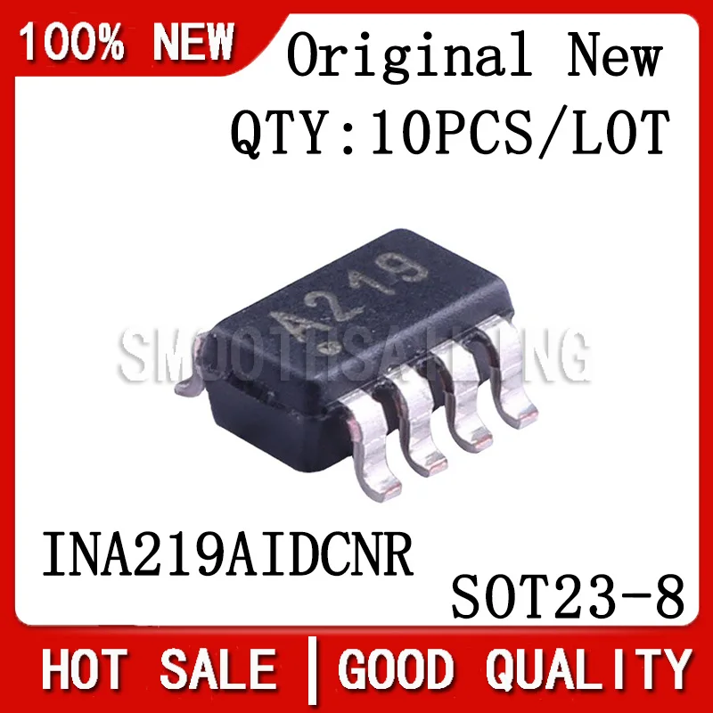 10PCS/LOT New Original INA219AIDCNR Printing A219 NA219A SOT23-8 Chipset