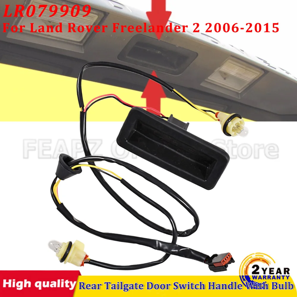 

LR079909 For Land Rover Freelander 2 2006-2015 Rear Tailgate Door Switch Handle With Bulb - Rear Boot Door Handle Replacement