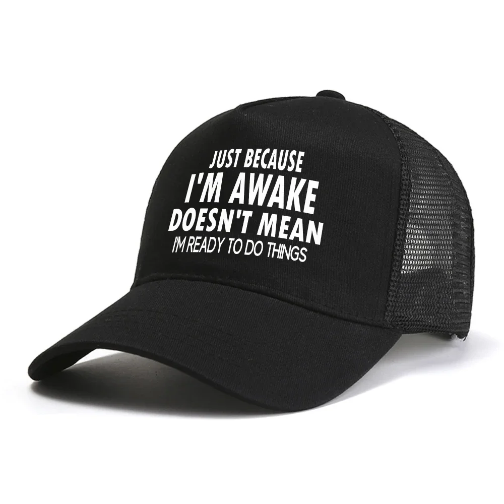 Just Because I'm Awake baseball cap for Tweens and Teens Men Print Graphic caps mesh Breathable trucker hat Funny Birthday Gift