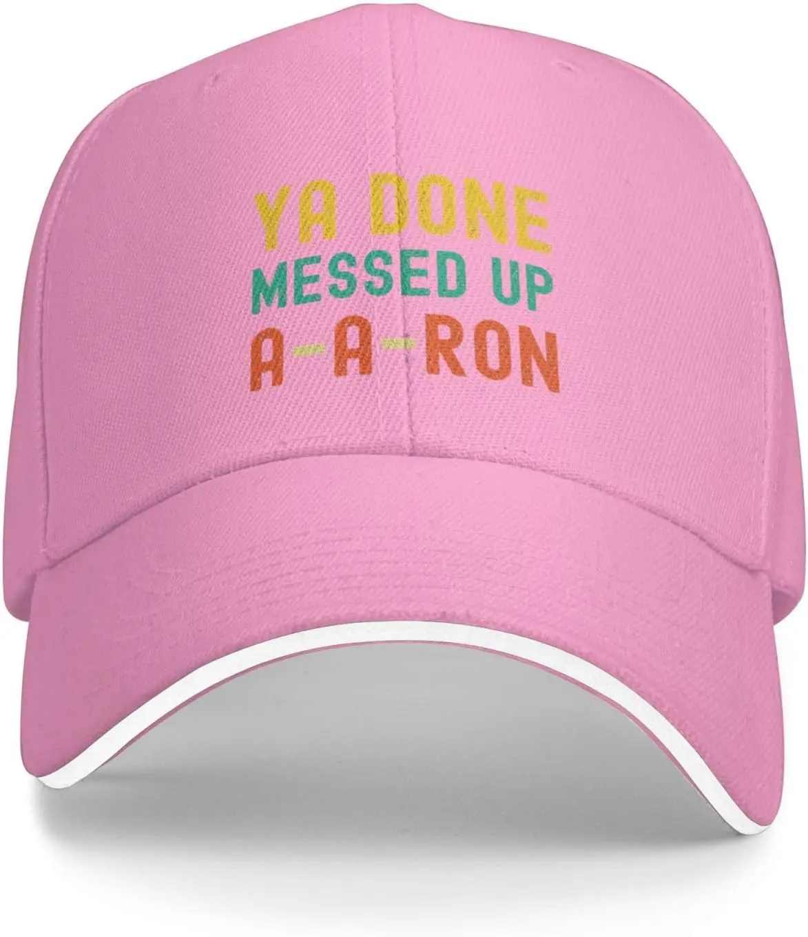 You Done Messed Up A-A-Ron Hat Adjustable Funny Fashion Casquette for Men Women