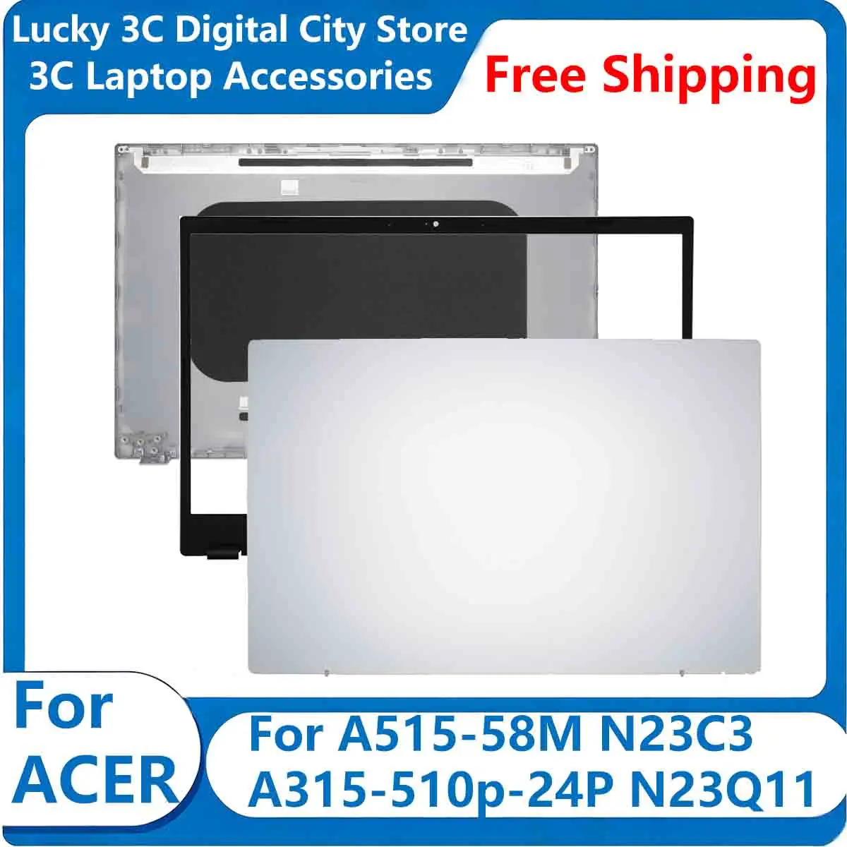 New Notebook For Acer A515-58M N23C3 A315-510p-24P N23Q11 Laptop Cover LCD Back Cover Silver A Shell AP3ZC000102