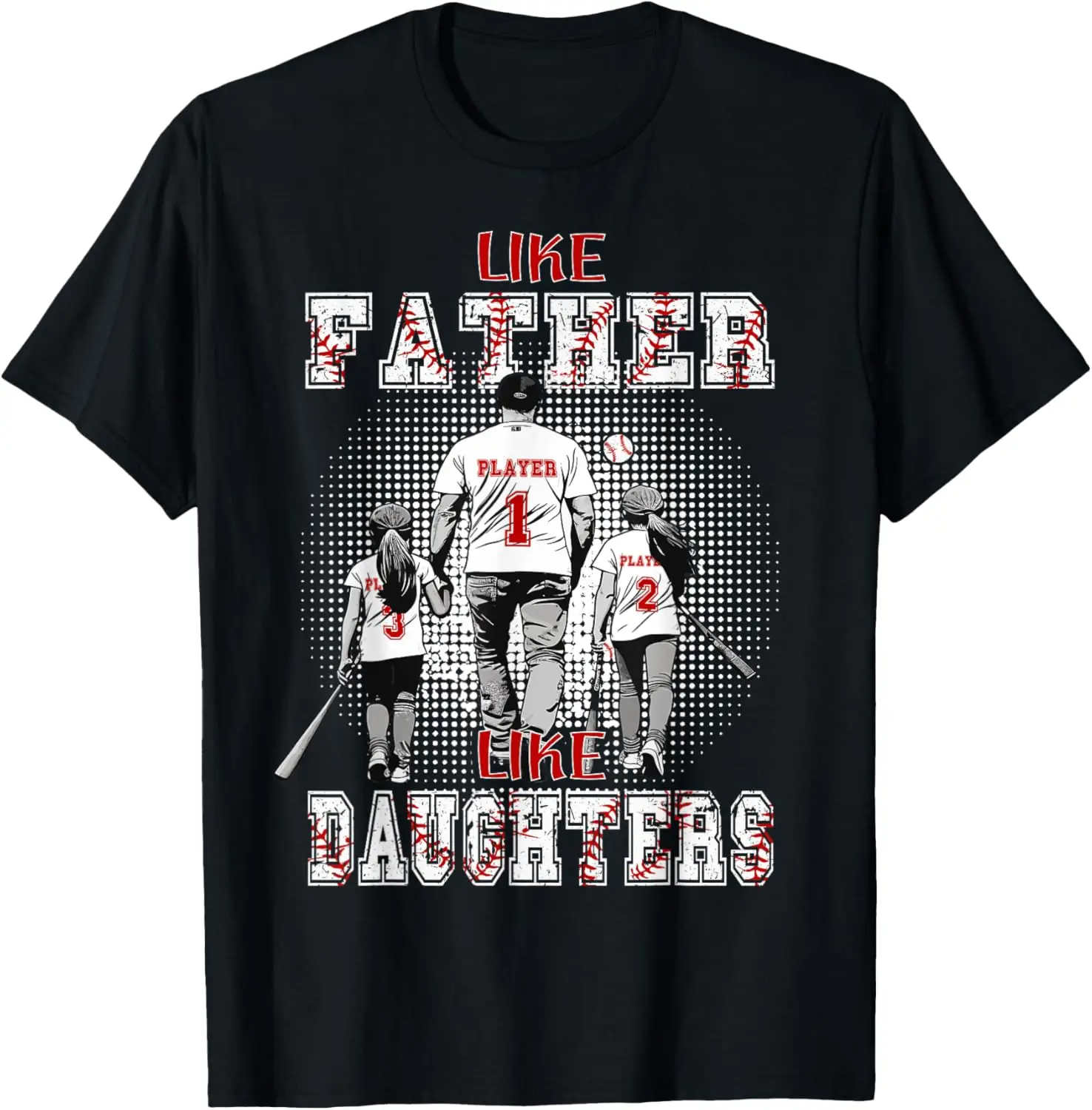 Baseball Dad – Like Father Like Daughters – Father's Day T-Shirt