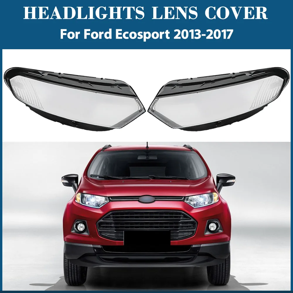 

For Ford Ecosport 2013-2017 Car Accessories Headlight Cover Shade Lampshade Lens Headlamp Shell Plexiglass Replacement Parts