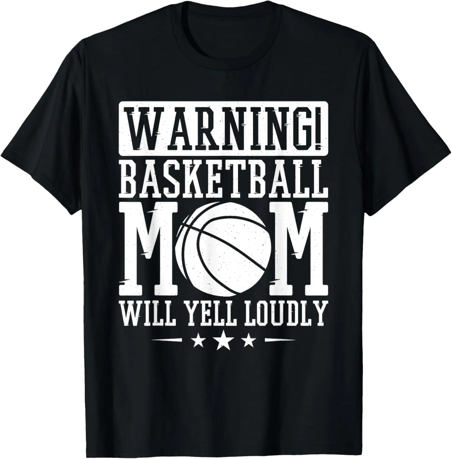 Warning Basketball Mom Will Yell Loudly, Basketball Fan T-Shirt