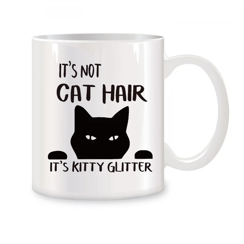 

Black Cat Mugs For It's Not Cat Hair It's Kitty Glitter Gifts Novelty Coffee Ceramic Tea Cups White 11 oz