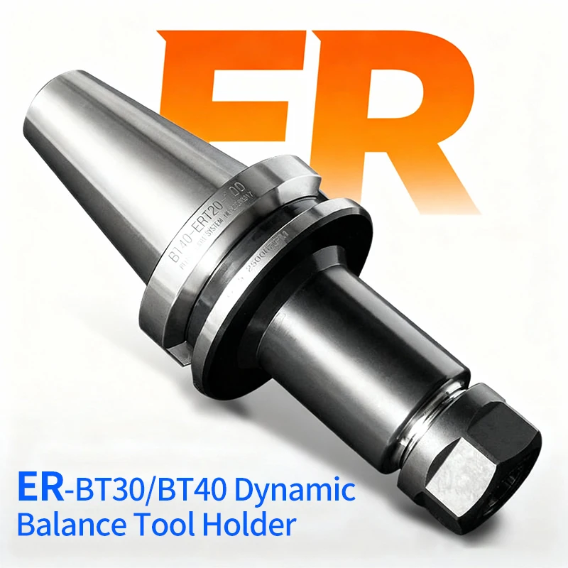 BT30 BT40 ER Dynamic Balance Toolholder 0.003 High-Precision Milling Tool Holder CNC Machining Center ER16 ER20 ER25 ER32 Collet