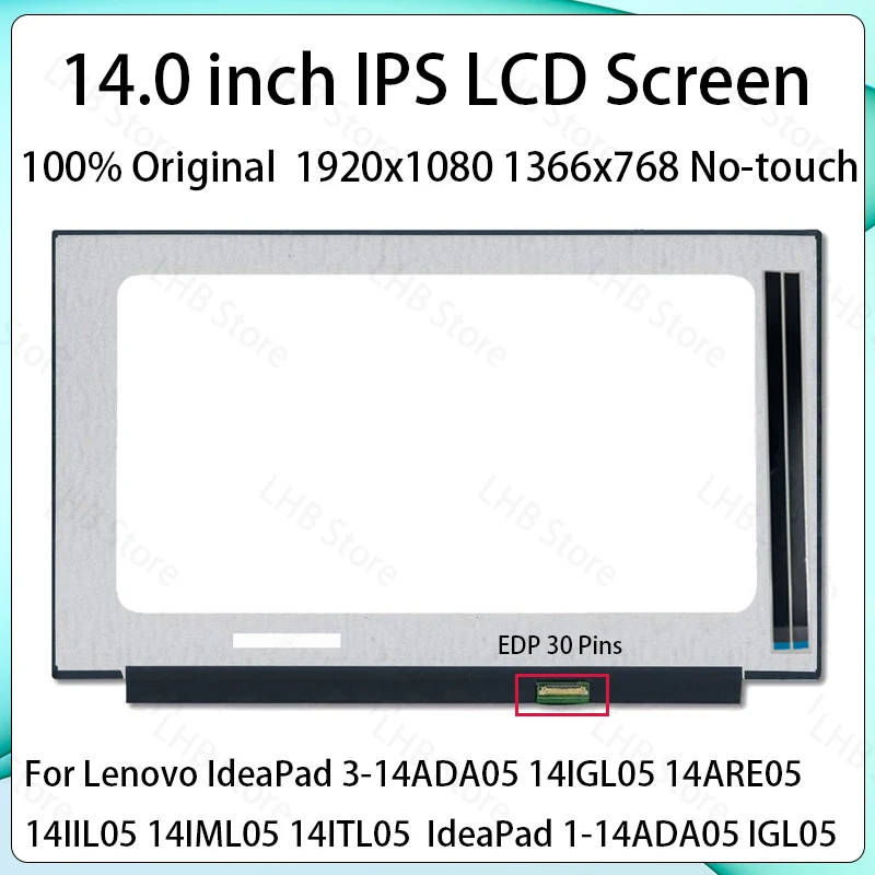 

14" LCD Screen For Lenovo IdeaPad 3-14ADA05 14IGL05 14ARE05 14IIL05 14IML05 14ITL05 IdeaPad 1-14ADA05 IGL05 Display Matrix Panel