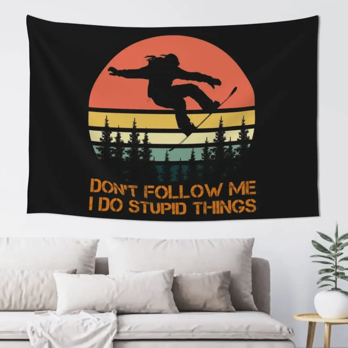 Don't follow me I do stupid things Snowboarding Tapestry Decorative Wall Cute Room Things Tapestry