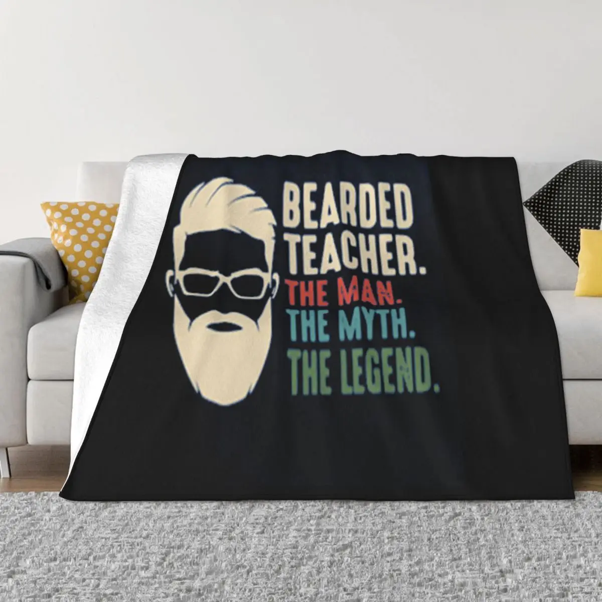 Bearded Teacher The Man The Myth The Legend Graphic Letter 2021 Latest Natural Rock Different Throw Blanket