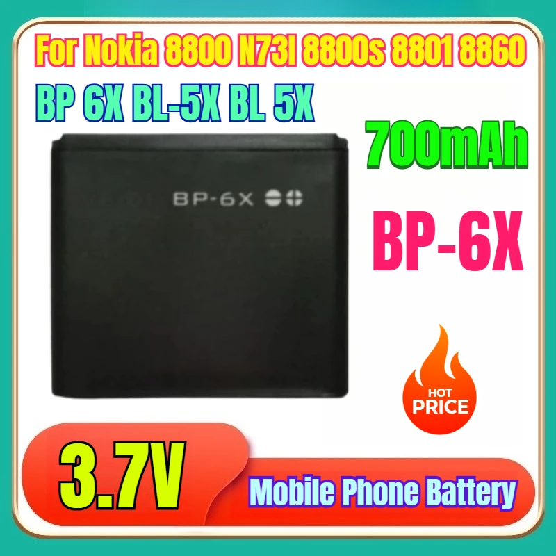

New High Quality 3.7V 700mAh ReplacementMobile Phone Battery BP 6X BP-6X BL-5X BL 5X For Nokia 8800 N73I 8800s 8801 8860