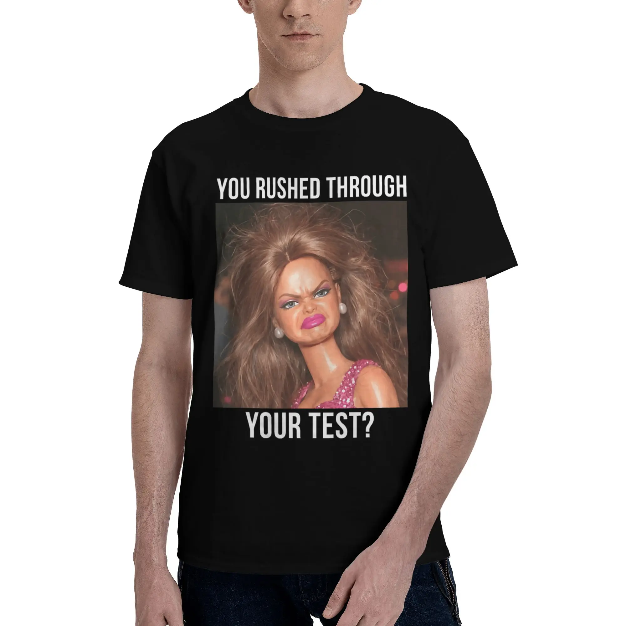You Rushed Through Your Test Funny Test Day Meme Girl Graphic Funny 100% Cotton T-Shirt  Tops Tees For Men