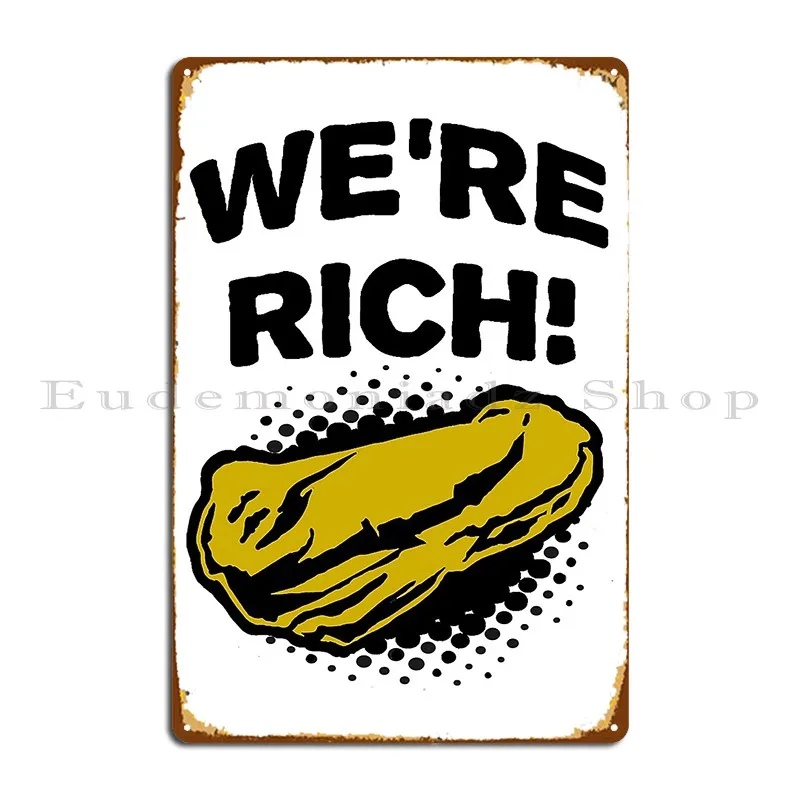 Deep Rock Galactic We Re Rich Metal Sign Create Living Room Club Design Create Tin Sign Poster