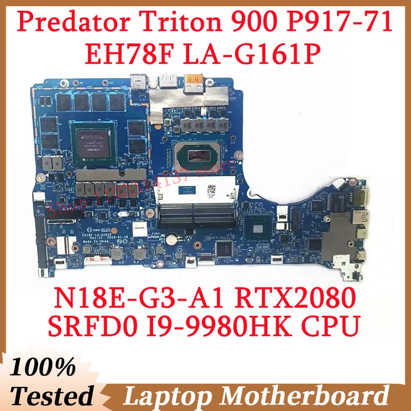 For Acer Predator Triton 900 P917-71 LA-G161P W/SRFD0 I9-9980HK CPU NBQ4V11003 Laptop Motherboard N18E-G3-A1 RTX2080 100% Tested