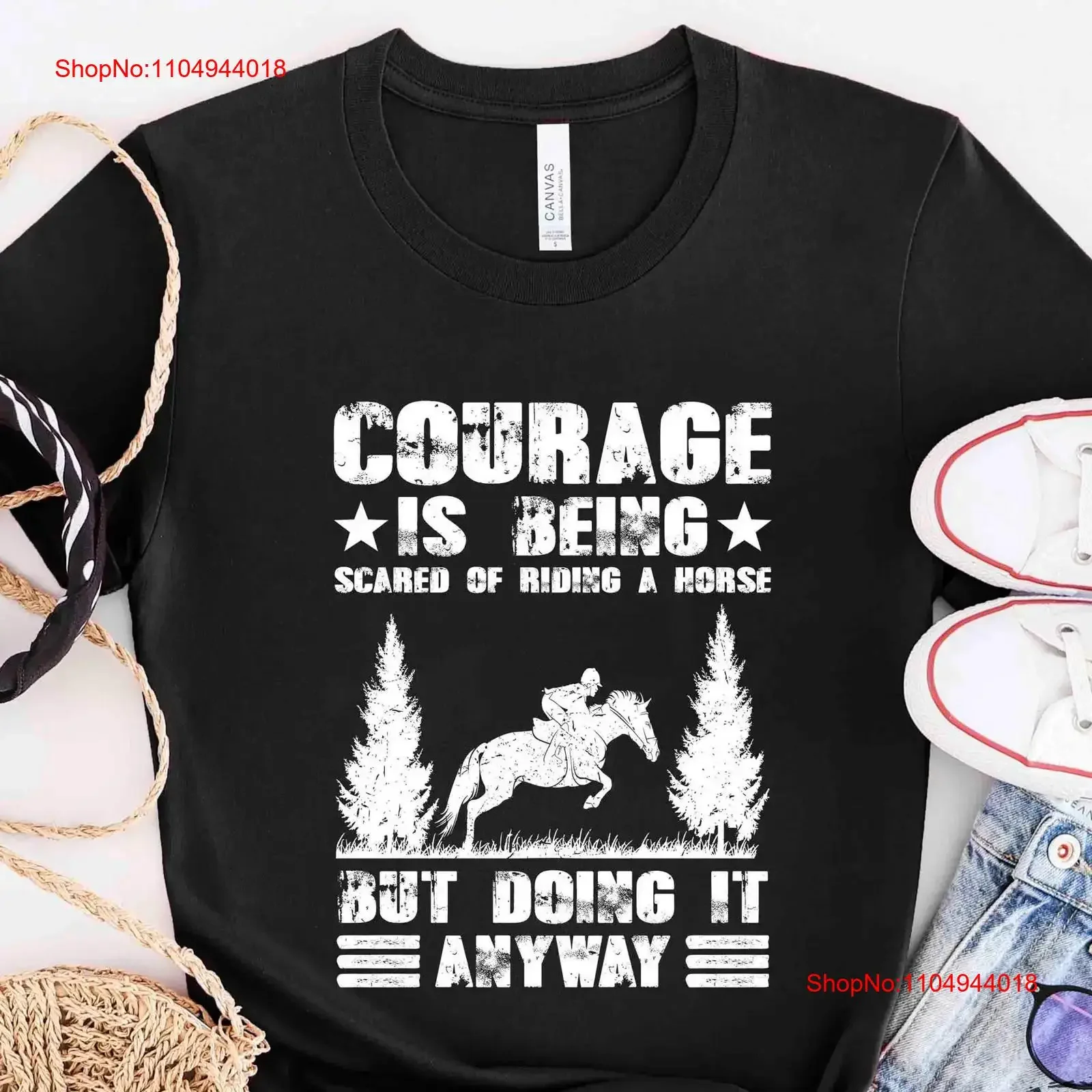 

Horse T Shirt Courage Is Being Scared Of Riding A But Doing It Anyway Lover Rider Owner HOR068F01 vintage Washed Versatile