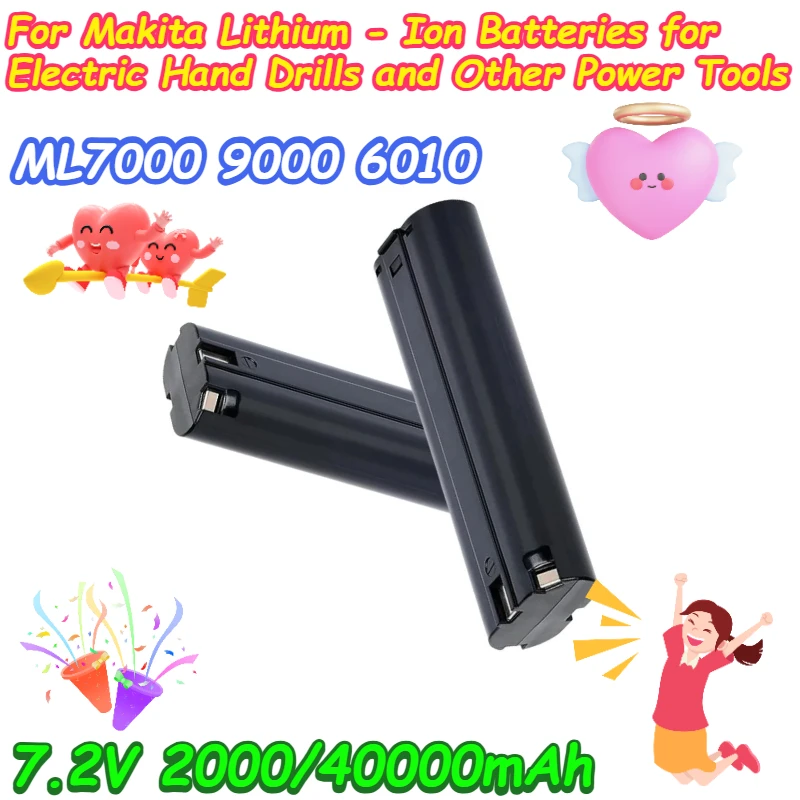 

7.2V 2000/40000mAh for Makita Lithium - Ion Batteries ML7000 9000 6010 for Electric Hand Drills and Other Power Tools