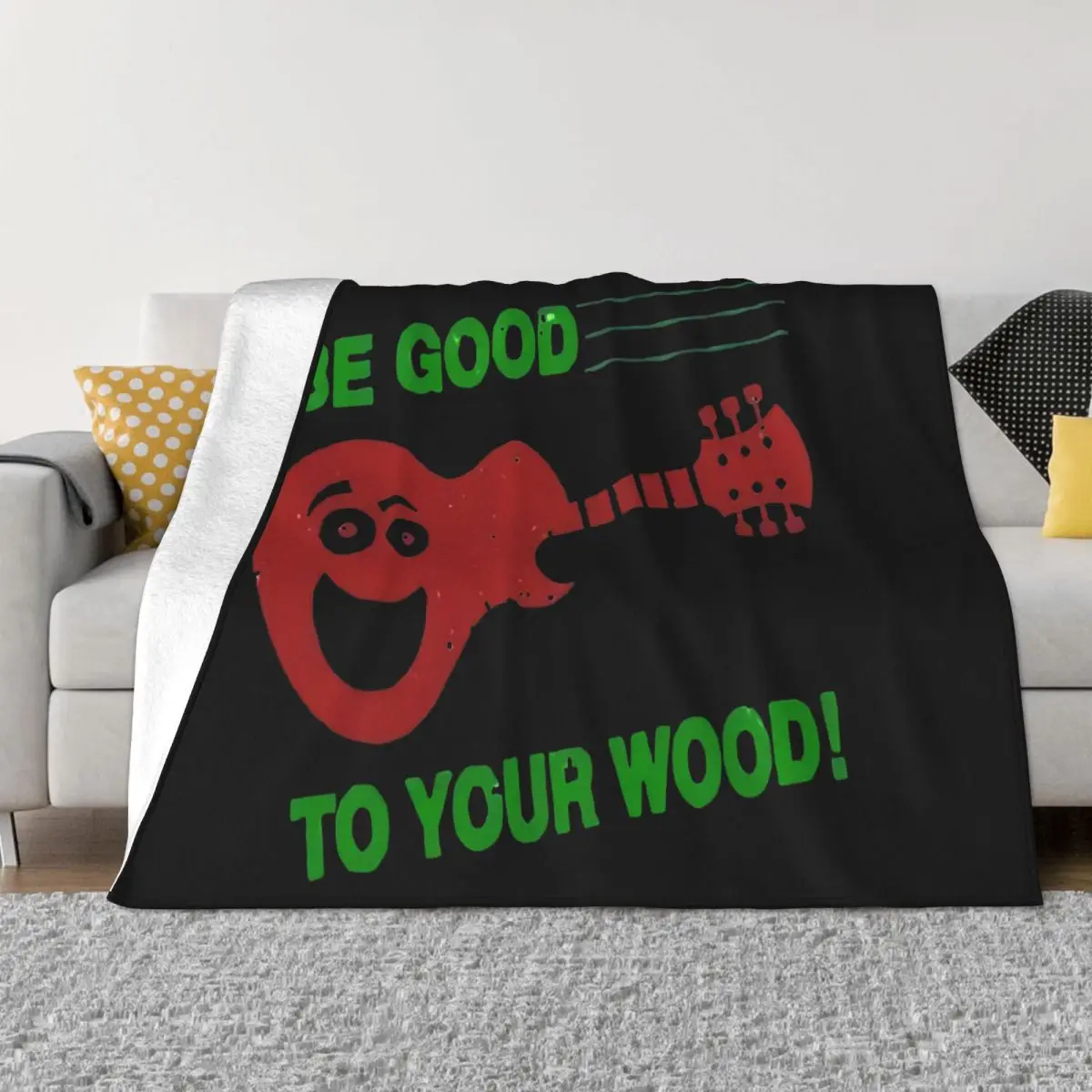 Guitar Funny Acoustic Player Be Good To Your Wood Vintage Gift 105 Cute Animal Throw Blanket