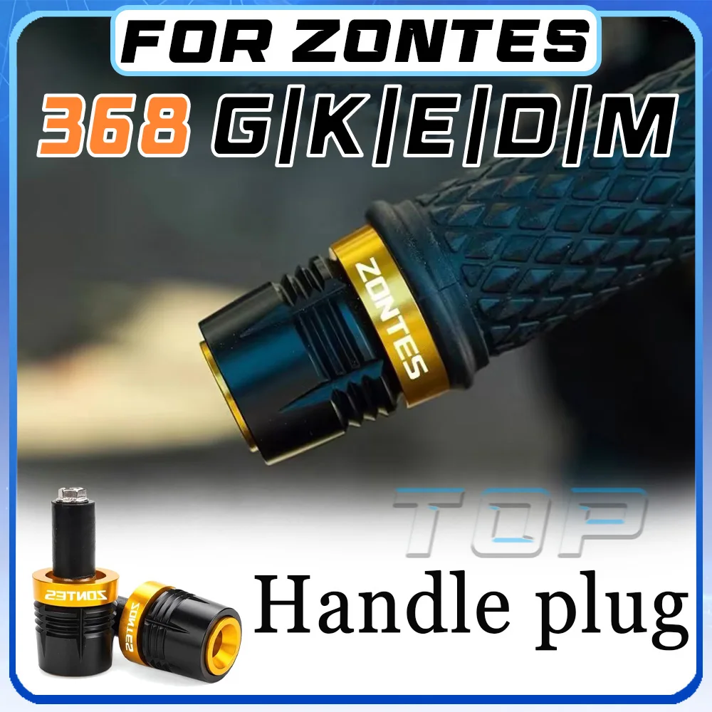 

For 2024-2025 ZONTES 368G 368D 368E 368K 368M modified handlebar plugs for g368 d368 e368 k368 m368
