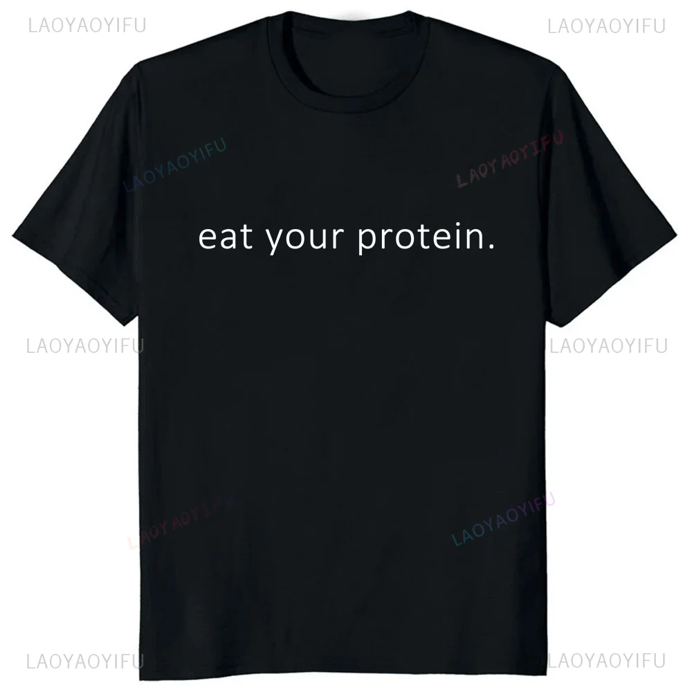 Eat Your Protein Printed Funny Adult Joke Graphic Tshirt Hip Hop Casual Fashion Loose Women T Shirt Short Sleeve Harajuku Tees