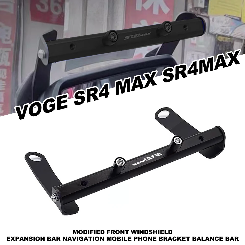 

Modified Front Windshield Expansion Bar Navigation Mobile Phone Bracket Balance Bar FOR VOGE SR4 MAX SR4MAX