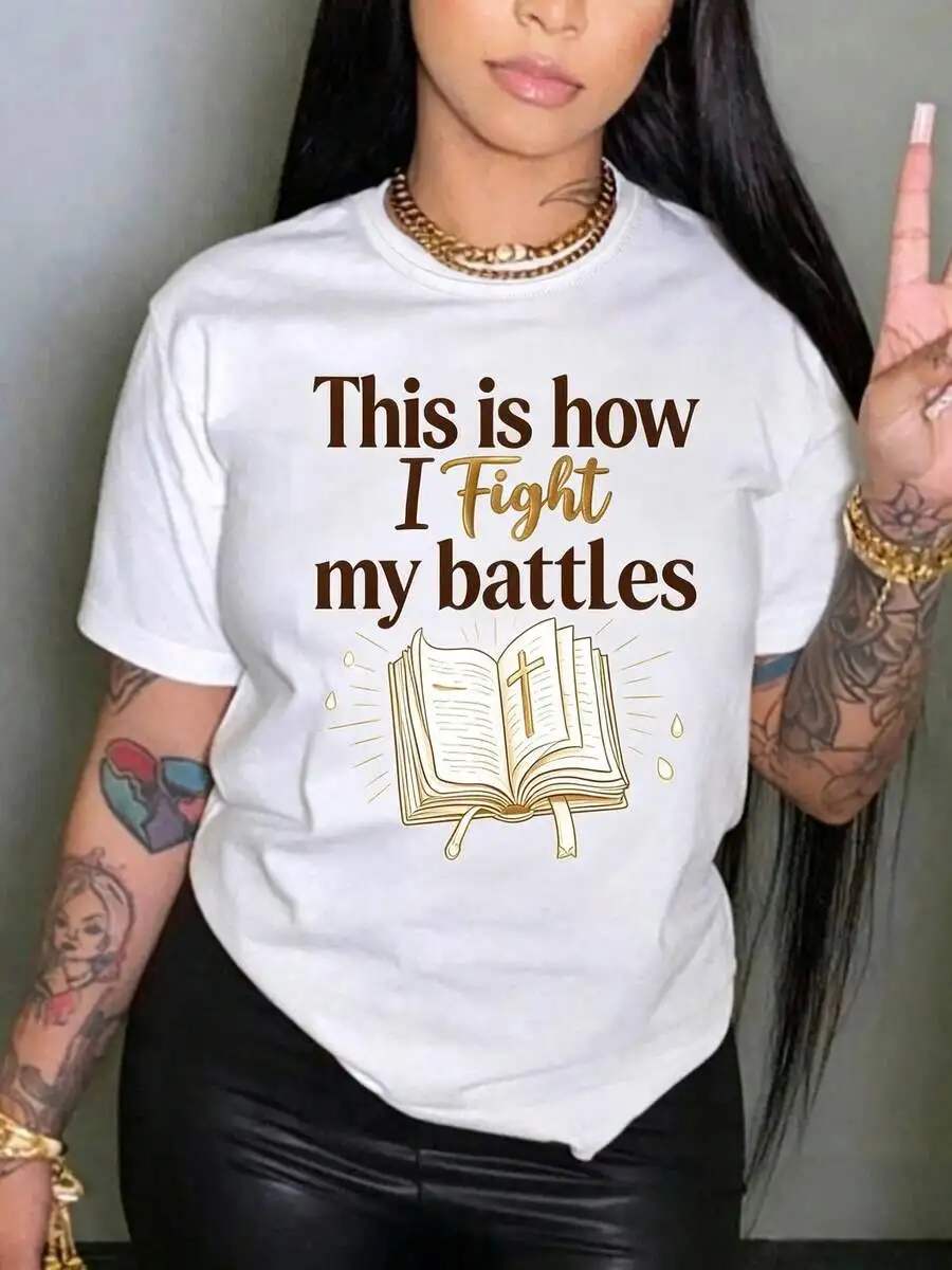 This Is How I Fight My Battles Bible Religious Graphic Print Women Short Sleeve T‑Shirt Crew Neck Casual Spring Summer Versatile Gift For Christian Women Ladies Top