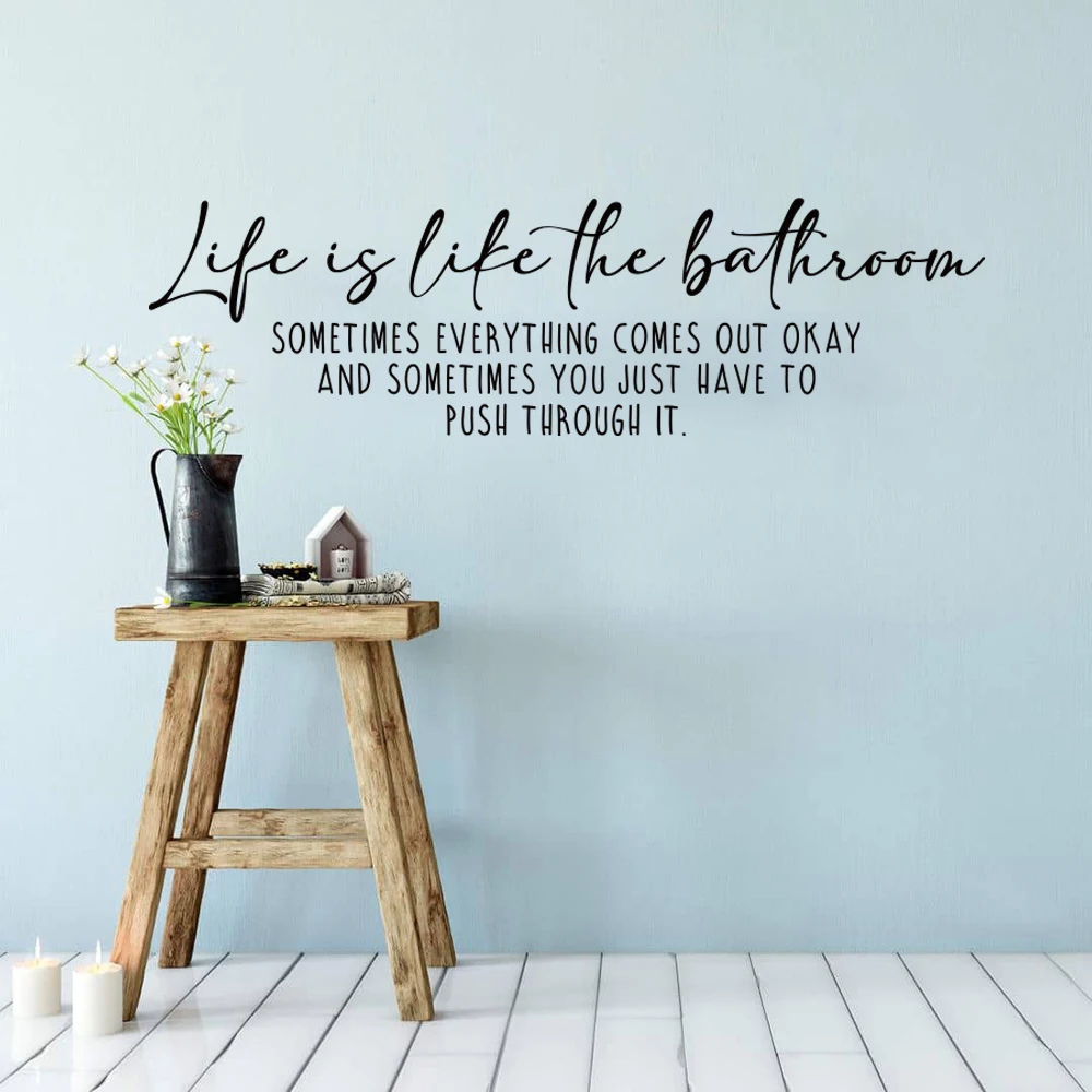 

Life Is Like The Bathroom Funny Quote Wall Sticker Decal Farmhouse Bath Bedroom Living Room Kitchen Home Decor