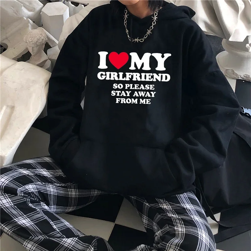 Women Men Hoodie I Love My Girlfriend Pullover Hoodie Funny Letter Graphic Sweatshirt so Please Stay Away from Me Couple's Shirt